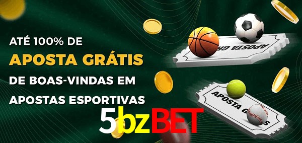 5bzbet Ate 100% de Aposta Gratis